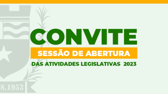 Convite para Sessão de Abertura das atividades legislativas de 2023